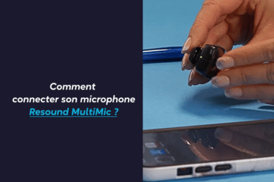 Comment connecter son microphone Resound Multimic